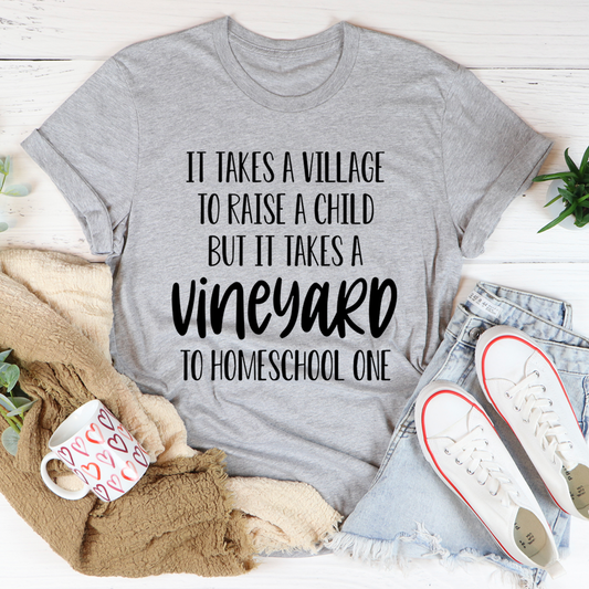 It Takes A Vineyard To Homeschool A Child T-Shirt-1