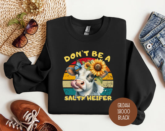 Don't Be a Salty Heifer Sweatshirt-1