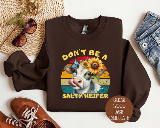 Don't Be a Salty Heifer Sweatshirt-0